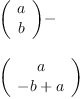 
\label{eq6}\begin{array}{@{}l}
\displaystyle
{\left(
\begin{array}{c}
a 
\
b 
\
