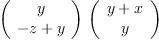 
\label{eq14}{\left({
\begin{array}{c}
y 
\
{- z + y}
\
