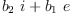 
\label{eq6}{{b_{2}}\  i}+{{b_{1}}\  e}