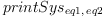 
\label{eq1}printSys_{eq 1, \: eq 2}