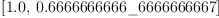 
\label{eq5}\left[{1.0}, \:{0.6666666666 \_ 6666666667}\right]