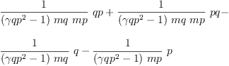 
\label{eq81}\begin{array}{@{}l}
\displaystyle
{{\frac{1}{{\left({{�� qp}^{2}}- 1 \right)}\  mq \  mp}}\  qp}+{{\frac{1}{{\left({{�� qp}^{2}}- 1 \right)}\  mq \  mp}}\  pq}- 
\
\
\displaystyle
{{\frac{1}{{\left({{�� qp}^{2}}- 1 \right)}\  mq}}\  q}-{{\frac{1}{{\left({{�� qp}^{2}}- 1 \right)}\  mp}}\  p}
