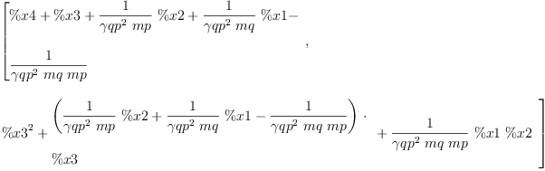 
\label{eq115}\begin{array}{@{}l}
\displaystyle
\left[{
\begin{array}{@{}l}
\displaystyle
\%x 4 + \%x 3 +{{\frac{1}{{{�� qp}^{2}}\  mp}}\  \%x 2}+{{\frac{1}{{{�� qp}^{2}}\  mq}}\  \%x 1}- 
\
\
\displaystyle
{\frac{1}{{{�� qp}^{2}}\  mq \  mp}}
