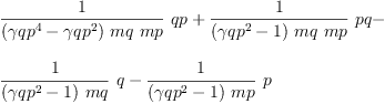 
\label{eq87}\begin{array}{@{}l}
\displaystyle
{{\frac{1}{{\left({{�� qp}^{4}}-{{�� qp}^{2}}\right)}\  mq \  mp}}\  qp}+{{\frac{1}{{\left({{�� qp}^{2}}- 1 \right)}\  mq \  mp}}\  pq}- 
\
\
\displaystyle
{{\frac{1}{{\left({{�� qp}^{2}}- 1 \right)}\  mq}}\  q}-{{\frac{1}{{\left({{�� qp}^{2}}- 1 \right)}\  mp}}\  p}
