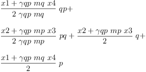 
\label{eq107}\begin{array}{@{}l}
\displaystyle
{{\frac{x 1 +{�� qp \  mq \  x 4}}{2 \  �� qp \  mq}}\  qp}+ 
\
\
\displaystyle
{{\frac{x 2 +{�� qp \  mp \  x 3}}{2 \  �� qp \  mp}}\  pq}+{{\frac{x 2 +{�� qp \  mp \  x 3}}{2}}\  q}+ 
\
\
\displaystyle
{{\frac{x 1 +{�� qp \  mq \  x 4}}{2}}\  p}
