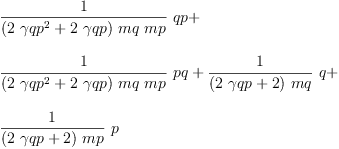 
\label{eq102}\begin{array}{@{}l}
\displaystyle
{{\frac{1}{{\left({2 \ {{�� qp}^{2}}}+{2 \  �� qp}\right)}\  mq \  mp}}\  qp}+ 
\
\
\displaystyle
{{\frac{1}{{\left({2 \ {{�� qp}^{2}}}+{2 \  �� qp}\right)}\  mq \  mp}}\  pq}+{{\frac{1}{{\left({2 \  �� qp}+ 2 \right)}\  mq}}\  q}+ 
\
\
\displaystyle
{{\frac{1}{{\left({2 \  �� qp}+ 2 \right)}\  mp}}\  p}
