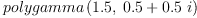 
\label{eq3}polygamma \left({{1.5}, \:{{0.5}+{{0.5}\  i}}}\right)