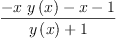 
\label{eq8}\frac{-{x \ {y \left({x}\right)}}- x - 1}{{y \left({x}\right)}+ 1}