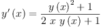 
\label{eq2}{{y^{\prime}}\left({x}\right)}={\frac{{{y \left({x}\right)}^{2}}+ 1}{{2 \  x \ {y \left({x}\right)}}+ 1}}