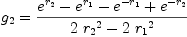 
\label{eq41}{g_{2}}={{{{e}^{r_{2}}}-{{e}^{r_{1}}}-{{e}^{-{r_{1}}}}+{{e}^{-{r_{2}}}}}\over{{2 \ {{r_{2}}^{2}}}-{2 \ {{r_{1}}^{2}}}}}