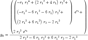 
\label{eq99}\begin{array}{@{}l}
\displaystyle
{g_{0}}={{\left(
\begin{array}{@{}l}
\displaystyle
{{\left({
\begin{array}{@{}l}
\displaystyle
-{{r_{1}}\ {{r_{2}}^{4}}}+{{\left({2 \ {{r_{1}}^{2}}}+{4 \ {r_{1}}}\right)}\ {{r_{2}}^{3}}}+ 
\
\
\displaystyle
{{\left(-{{r_{1}}^{3}}-{6 \ {{r_{1}}^{2}}}-{6 \ {r_{1}}}\right)}\ {{r_{2}}^{2}}}+ 
\
\
\displaystyle
{{\left({2 \ {{r_{1}}^{3}}}+{6 \ {{r_{1}}^{2}}}\right)}\ {r_{2}}}-{2 \ {{r_{1}}^{3}}}
