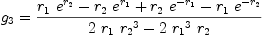 
\label{eq32}{g_{3}}={{{{r_{1}}\ {{e}^{r_{2}}}}-{{r_{2}}\ {{e}^{r_{1}}}}+{{r_{2}}\ {{e}^{-{r_{1}}}}}-{{r_{1}}\ {{e}^{-{r_{2}}}}}}\over{{2 \ {r_{1}}\ {{r_{2}}^{3}}}-{2 \ {{r_{1}}^{3}}\ {r_{2}}}}}