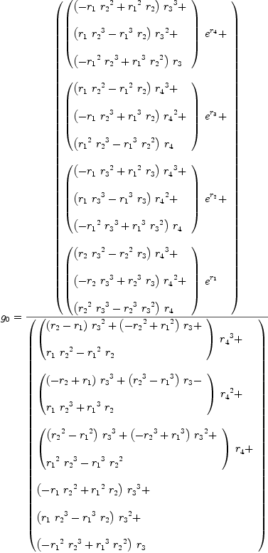 
\label{eq28}\begin{array}{@{}l}
\displaystyle
{g_{0}}={{\left(
\begin{array}{@{}l}
\displaystyle
{{\left({
\begin{array}{@{}l}
\displaystyle
{{\left(-{{r_{1}}\ {{r_{2}}^{2}}}+{{{r_{1}}^{2}}\ {r_{2}}}\right)}\ {{r_{3}}^{3}}}+ 
\
\
\displaystyle
{{\left({{r_{1}}\ {{r_{2}}^{3}}}-{{{r_{1}}^{3}}\ {r_{2}}}\right)}\ {{r_{3}}^{2}}}+ 
\
\
\displaystyle
{{\left(-{{{r_{1}}^{2}}\ {{r_{2}}^{3}}}+{{{r_{1}}^{3}}\ {{r_{2}}^{2}}}\right)}\ {r_{3}}}
