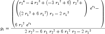 
\label{eq100}\begin{array}{@{}l}
\displaystyle
{g_{1}}={{\left(
\begin{array}{@{}l}
\displaystyle
{{\left({
\begin{array}{@{}l}
\displaystyle
{{r_{2}}^{4}}-{4 \ {{r_{2}}^{3}}}+{{\left(-{3 \ {{r_{1}}^{2}}}+ 6 \right)}\ {{r_{2}}^{2}}}+ 
\
\
\displaystyle
{{\left({2 \ {{r_{1}}^{3}}}+{6 \ {{r_{1}}^{2}}}\right)}\ {r_{2}}}-{2 \ {{r_{1}}^{3}}}
