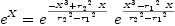 
\label{eq58}{{e}^{X}}={{{e}^{{-{{X}^{3}}+{{{r_{2}}^{2}}\  X}}\over{{{r_{2}}^{2}}-{{r_{1}}^{2}}}}}\ {{e}^{{{{X}^{3}}-{{{r_{1}}^{2}}\  X}}\over{{{r_{2}}^{2}}-{{r_{1}}^{2}}}}}}