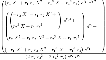 
\label{eq66}{\left(
\begin{array}{@{}l}
\displaystyle
{{\left({{r_{1}}\ {{X}^{3}}}+{{r_{1}}\ {r_{2}}\ {{X}^{2}}}-{{{r_{1}}^{3}}\  X}-{{{r_{1}}^{3}}\ {r_{2}}}\right)}\ {{e}^{r_{1}}}\ {{{e}^{r_{2}}}^{2}}}+ 
\
\
\displaystyle
{{\left({
\begin{array}{@{}l}
\displaystyle
{{\left({
\begin{array}{@{}l}
\displaystyle
-{{r_{2}}\ {{X}^{3}}}-{{r_{1}}\ {r_{2}}\ {{X}^{2}}}+ 
\
\
\displaystyle
{{{r_{2}}^{3}}\  X}+{{r_{1}}\ {{r_{2}}^{3}}}
