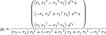 
\label{eq8}\begin{array}{@{}l}
\displaystyle
{g_{0}}={{\left(
\begin{array}{@{}l}
\displaystyle
{{\left({{r_{1}}\ {{r_{2}}^{2}}}-{{{r_{1}}^{2}}\ {r_{2}}}\right)}\ {{e}^{r_{3}}}}+ 
\
\
\displaystyle
{{\left(-{{r_{1}}\ {{r_{3}}^{2}}}+{{{r_{1}}^{2}}\ {r_{3}}}\right)}\ {{e}^{r_{2}}}}+ 
\
\
\displaystyle
{{\left({{r_{2}}\ {{r_{3}}^{2}}}-{{{r_{2}}^{2}}\ {r_{3}}}\right)}\ {{e}^{r_{1}}}}
