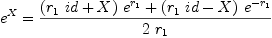 
\label{eq7}{{e}^{X}}={{{{\left({{r_{1}}\  id}+ X \right)}\ {{e}^{r_{1}}}}+{{\left({{r_{1}}\  id}- X \right)}\ {{e}^{-{r_{1}}}}}}\over{2 \ {r_{1}}}}