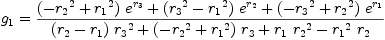 
\label{eq7}{g_{1}}={{{{\left(-{{r_{2}}^{2}}+{{r_{1}}^{2}}\right)}\ {{e}^{r_{3}}}}+{{\left({{r_{3}}^{2}}-{{r_{1}}^{2}}\right)}\ {{e}^{r_{2}}}}+{{\left(-{{r_{3}}^{2}}+{{r_{2}}^{2}}\right)}\ {{e}^{r_{1}}}}}\over{{{\left({r_{2}}-{r_{1}}\right)}\ {{r_{3}}^{2}}}+{{\left(-{{r_{2}}^{2}}+{{r_{1}}^{2}}\right)}\ {r_{3}}}+{{r_{1}}\ {{r_{2}}^{2}}}-{{{r_{1}}^{2}}\ {r_{2}}}}}