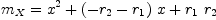 
\label{eq2}{m_{X}}={{{x}^{2}}+{{\left(-{r_{2}}-{r_{1}}\right)}\  x}+{{r_{1}}\ {r_{2}}}}