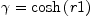 
\label{eq19}�� ={\cosh \left({r 1}\right)}