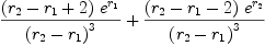 
\label{eq87}{{{\left({r_{2}}-{r_{1}}+ 2 \right)}\ {{e}^{r_{1}}}}\over{{\left({r_{2}}-{r_{1}}\right)}^{3}}}+{{{\left({r_{2}}-{r_{1}}- 2 \right)}\ {{e}^{r_{2}}}}\over{{\left({r_{2}}-{r_{1}}\right)}^{3}}}