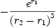 
\label{eq109}-{{{e}^{r_{1}}}\over{{\left({r_{2}}-{r_{1}}\right)}^{3}}}