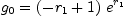 
\label{eq98}{g_{0}}={{\left(-{r_{1}}+ 1 \right)}\ {{e}^{r_{1}}}}