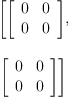 
\label{eq28}\begin{array}{@{}l}
\displaystyle
\left[{\left[ 
\begin{array}{cc}
0 & 0 
\
0 & 0 
