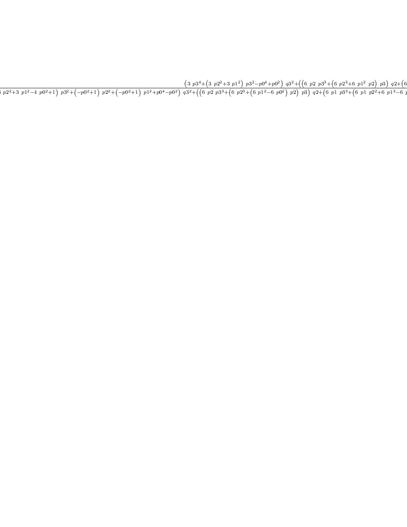 
\label{eq82}\left[ 
\begin{array}{cccc}
{\frac{{{\left({3 \ {{p 3}^{4}}}+{{\left({3 \ {{p 2}^{2}}}+{3 \ {{p 1}^{2}}}\right)}\ {{p 3}^{2}}}-{{p 0}^{4}}+{{p 0}^{2}}\right)}\ {{q 3}^{2}}}+{{\left({{\left({6 \  p 2 \ {{p 3}^{3}}}+{{\left({6 \ {{p 2}^{3}}}+{6 \ {{p 1}^{2}}\  p 2}\right)}\  p 3}\right)}\  q 2}+{{\left({6 \  p 1 \ {{p 3}^{3}}}+{{\left({6 \  p 1 \ {{p 2}^{2}}}+{6 \ {{p 1}^{3}}}\right)}\  p 3}\right)}\  q 1}\right)}\  q 3}+{{\left({3 \ {{p 2}^{2}}\ {{p 3}^{2}}}+{3 \ {{p 2}^{4}}}+{3 \ {{p 1}^{2}}\ {{p 2}^{2}}}-{{p 0}^{4}}+{{p 0}^{2}}\right)}\ {{q 2}^{2}}}+{{\left({6 \  p 1 \  p 2 \ {{p 3}^{2}}}+{6 \  p 1 \ {{p 2}^{3}}}+{6 \ {{p 1}^{3}}\  p 2}\right)}\  q 1 \  q 2}+{{\left({3 \ {{p 1}^{2}}\ {{p 3}^{2}}}+{3 \ {{p 1}^{2}}\ {{p 2}^{2}}}+{3 \ {{p 1}^{4}}}-{{p 0}^{4}}+{{p 0}^{2}}\right)}\ {{q 1}^{2}}}+{{\left({{\left(-{4 \ {{p 0}^{2}}}+ 3 \right)}\ {{p 3}^{2}}}+{{\left(-{4 \ {{p 0}^{2}}}+ 3 \right)}\ {{p 2}^{2}}}+{{\left(-{4 \ {{p 0}^{2}}}+ 3 \right)}\ {{p 1}^{2}}}+{2 \ {{p 0}^{4}}}-{2 \ {{p 0}^{2}}}\right)}\ {{q 0}^{2}}}+{{\left({4 \ {{p 0}^{2}}}- 3 \right)}\ {{p 3}^{2}}}+{{\left({4 \ {{p 0}^{2}}}- 3 \right)}\ {{p 2}^{2}}}+{{\left({4 \ {{p 0}^{2}}}- 3 \right)}\ {{p 1}^{2}}}-{2 \ {{p 0}^{4}}}+{2 \ {{p 0}^{2}}}}{{{\left({3 \ {{p 3}^{4}}}+{{\left({3 \ {{p 2}^{2}}}+{3 \ {{p 1}^{2}}}-{4 \ {{p 0}^{2}}}+ 1 \right)}\ {{p 3}^{2}}}+{{\left(-{{p 0}^{2}}+ 1 \right)}\ {{p 2}^{2}}}+{{\left(-{{p 0}^{2}}+ 1 \right)}\ {{p 1}^{2}}}+{{p 0}^{4}}-{{p 0}^{2}}\right)}\ {{q 3}^{2}}}+{{\left({{\left({6 \  p 2 \ {{p 3}^{3}}}+{{\left({6 \ {{p 2}^{3}}}+{{\left({6 \ {{p 1}^{2}}}-{6 \ {{p 0}^{2}}}\right)}\  p 2}\right)}\  p 3}\right)}\  q 2}+{{\left({6 \  p 1 \ {{p 3}^{3}}}+{{\left({6 \  p 1 \ {{p 2}^{2}}}+{6 \ {{p 1}^{3}}}-{6 \ {{p 0}^{2}}\  p 1}\right)}\  p 3}\right)}\  q 1}\right)}\  q 3}+{{\left({{\left({3 \ {{p 2}^{2}}}-{{p 0}^{2}}+ 1 \right)}\ {{p 3}^{2}}}+{3 \ {{p 2}^{4}}}+{{\left({3 \ {{p 1}^{2}}}-{4 \ {{p 0}^{2}}}+ 1 \right)}\ {{p 2}^{2}}}+{{\left(-{{p 0}^{2}}+ 1 \right)}\ {{p 1}^{2}}}+{{p 0}^{4}}-{{p 0}^{2}}\right)}\ {{q 2}^{2}}}+{{\left({6 \  p 1 \  p 2 \ {{p 3}^{2}}}+{6 \  p 1 \ {{p 2}^{3}}}+{{\left({6 \ {{p 1}^{3}}}-{6 \ {{p 0}^{2}}\  p 1}\right)}\  p 2}\right)}\  q 1 \  q 2}+{{\left({{\left({3 \ {{p 1}^{2}}}-{{p 0}^{2}}+ 1 \right)}\ {{p 3}^{2}}}+{{\left({3 \ {{p 1}^{2}}}-{{p 0}^{2}}+ 1 \right)}\ {{p 2}^{2}}}+{3 \ {{p 1}^{4}}}+{{\left(-{4 \ {{p 0}^{2}}}+ 1 \right)}\ {{p 1}^{2}}}+{{p 0}^{4}}-{{p 0}^{2}}\right)}\ {{q 1}^{2}}}+{{\left(-{{p 3}^{4}}+{{\left(-{2 \ {{p 2}^{2}}}-{2 \ {{p 1}^{2}}}+ 1 \right)}\ {{p 3}^{2}}}-{{p 2}^{4}}+{{\left(-{2 \ {{p 1}^{2}}}+ 1 \right)}\ {{p 2}^{2}}}-{{p 1}^{4}}+{{p 1}^{2}}+{{p 0}^{4}}-{{p 0}^{2}}\right)}\ {{q 0}^{2}}}+{{p 3}^{4}}+{{\left({2 \ {{p 2}^{2}}}+{2 \ {{p 1}^{2}}}- 1 \right)}\ {{p 3}^{2}}}+{{p 2}^{4}}+{{\left({2 \ {{p 1}^{2}}}- 1 \right)}\ {{p 2}^{2}}}+{{p 1}^{4}}-{{p 1}^{2}}-{{p 0}^{4}}+{{p 0}^{2}}}}& -{\frac{p 0 \  p 1}{{{p 3}^{2}}+{{p 2}^{2}}+{{p 1}^{2}}-{{p 0}^{2}}}}& -{\frac{p 0 \  p 2}{{{p 3}^{2}}+{{p 2}^{2}}+{{p 1}^{2}}-{{p 0}^{2}}}}& -{\frac{p 0 \  p 3}{{{p 3}^{2}}+{{p 2}^{2}}+{{p 1}^{2}}-{{p 0}^{2}}}}
\
{\frac{p 0 \  p 1}{{{p 3}^{2}}+{{p 2}^{2}}+{{p 1}^{2}}-{{p 0}^{2}}}}&{\frac{{{\left(-{3 \ {{p 1}^{2}}\ {{p 3}^{2}}}+{{\left({{p 0}^{2}}- 1 \right)}\ {{p 1}^{2}}}\right)}\ {{q 3}^{2}}}+{{\left(-{6 \ {{p 1}^{2}}\  p 2 \  p 3 \  q 2}+{{\left({6 \  p 1 \ {{p 3}^{3}}}+{{\left({6 \  p 1 \ {{p 2}^{2}}}-{6 \ {{p 0}^{2}}\  p 1}\right)}\  p 3}\right)}\  q 1}\right)}\  q 3}+{{\left(-{3 \ {{p 1}^{2}}\ {{p 2}^{2}}}+{{\left({{p 0}^{2}}- 1 \right)}\ {{p 1}^{2}}}\right)}\ {{q 2}^{2}}}+{{\left({6 \  p 1 \  p 2 \ {{p 3}^{2}}}+{6 \  p 1 \ {{p 2}^{3}}}-{6 \ {{p 0}^{2}}\  p 1 \  p 2}\right)}\  q 1 \  q 2}+{{\left({{\left({6 \ {{p 1}^{2}}}-{3 \ {{p 0}^{2}}}+ 3 \right)}\ {{p 3}^{2}}}+{{\left({6 \ {{p 1}^{2}}}-{3 \ {{p 0}^{2}}}+ 3 \right)}\ {{p 2}^{2}}}+{3 \ {{p 1}^{4}}}+{{\left(-{8 \ {{p 0}^{2}}}+ 2 \right)}\ {{p 1}^{2}}}+{3 \ {{p 0}^{4}}}-{3 \ {{p 0}^{2}}}\right)}\ {{q 1}^{2}}}+{{\left(-{2 \ {{p 1}^{2}}\ {{p 3}^{2}}}-{2 \ {{p 1}^{2}}\ {{p 2}^{2}}}-{2 \ {{p 1}^{4}}}+{{\left({4 \ {{p 0}^{2}}}- 1 \right)}\ {{p 1}^{2}}}\right)}\ {{q 0}^{2}}}+{2 \ {{p 1}^{2}}\ {{p 3}^{2}}}+{2 \ {{p 1}^{2}}\ {{p 2}^{2}}}+{2 \ {{p 1}^{4}}}+{{\left(-{4 \ {{p 0}^{2}}}+ 1 \right)}\ {{p 1}^{2}}}}{{{\left({3 \ {{p 3}^{4}}}+{{\left({3 \ {{p 2}^{2}}}+{3 \ {{p 1}^{2}}}-{4 \ {{p 0}^{2}}}+ 1 \right)}\ {{p 3}^{2}}}+{{\left(-{{p 0}^{2}}+ 1 \right)}\ {{p 2}^{2}}}+{{\left(-{{p 0}^{2}}+ 1 \right)}\ {{p 1}^{2}}}+{{p 0}^{4}}-{{p 0}^{2}}\right)}\ {{q 3}^{2}}}+{{\left({{\left({6 \  p 2 \ {{p 3}^{3}}}+{{\left({6 \ {{p 2}^{3}}}+{{\left({6 \ {{p 1}^{2}}}-{6 \ {{p 0}^{2}}}\right)}\  p 2}\right)}\  p 3}\right)}\  q 2}+{{\left({6 \  p 1 \ {{p 3}^{3}}}+{{\left({6 \  p 1 \ {{p 2}^{2}}}+{6 \ {{p 1}^{3}}}-{6 \ {{p 0}^{2}}\  p 1}\right)}\  p 3}\right)}\  q 1}\right)}\  q 3}+{{\left({{\left({3 \ {{p 2}^{2}}}-{{p 0}^{2}}+ 1 \right)}\ {{p 3}^{2}}}+{3 \ {{p 2}^{4}}}+{{\left({3 \ {{p 1}^{2}}}-{4 \ {{p 0}^{2}}}+ 1 \right)}\ {{p 2}^{2}}}+{{\left(-{{p 0}^{2}}+ 1 \right)}\ {{p 1}^{2}}}+{{p 0}^{4}}-{{p 0}^{2}}\right)}\ {{q 2}^{2}}}+{{\left({6 \  p 1 \  p 2 \ {{p 3}^{2}}}+{6 \  p 1 \ {{p 2}^{3}}}+{{\left({6 \ {{p 1}^{3}}}-{6 \ {{p 0}^{2}}\  p 1}\right)}\  p 2}\right)}\  q 1 \  q 2}+{{\left({{\left({3 \ {{p 1}^{2}}}-{{p 0}^{2}}+ 1 \right)}\ {{p 3}^{2}}}+{{\left({3 \ {{p 1}^{2}}}-{{p 0}^{2}}+ 1 \right)}\ {{p 2}^{2}}}+{3 \ {{p 1}^{4}}}+{{\left(-{4 \ {{p 0}^{2}}}+ 1 \right)}\ {{p 1}^{2}}}+{{p 0}^{4}}-{{p 0}^{2}}\right)}\ {{q 1}^{2}}}+{{\left(-{{p 3}^{4}}+{{\left(-{2 \ {{p 2}^{2}}}-{2 \ {{p 1}^{2}}}+ 1 \right)}\ {{p 3}^{2}}}-{{p 2}^{4}}+{{\left(-{2 \ {{p 1}^{2}}}+ 1 \right)}\ {{p 2}^{2}}}-{{p 1}^{4}}+{{p 1}^{2}}+{{p 0}^{4}}-{{p 0}^{2}}\right)}\ {{q 0}^{2}}}+{{p 3}^{4}}+{{\left({2 \ {{p 2}^{2}}}+{2 \ {{p 1}^{2}}}- 1 \right)}\ {{p 3}^{2}}}+{{p 2}^{4}}+{{\left({2 \ {{p 1}^{2}}}- 1 \right)}\ {{p 2}^{2}}}+{{p 1}^{4}}-{{p 1}^{2}}-{{p 0}^{4}}+{{p 0}^{2}}}}&{\frac{{{\left(-{3 \  p 1 \  p 2 \ {{p 3}^{2}}}+{{\left({{p 0}^{2}}- 1 \right)}\  p 1 \  p 2}\right)}\ {{q 3}^{2}}}+{{\left({{\left({3 \  p 1 \ {{p 3}^{3}}}+{{\left(-{3 \  p 1 \ {{p 2}^{2}}}+{3 \ {{p 1}^{3}}}-{3 \ {{p 0}^{2}}\  p 1}\right)}\  p 3}\right)}\  q 2}+{{\left({3 \  p 2 \ {{p 3}^{3}}}+{{\left({3 \ {{p 2}^{3}}}+{{\left(-{3 \ {{p 1}^{2}}}-{3 \ {{p 0}^{2}}}\right)}\  p 2}\right)}\  p 3}\right)}\  q 1}\right)}\  q 3}+{{\left({3 \  p 1 \  p 2 \ {{p 3}^{2}}}+{{\left({3 \ {{p 1}^{3}}}+{{\left(-{2 \ {{p 0}^{2}}}- 1 \right)}\  p 1}\right)}\  p 2}\right)}\ {{q 2}^{2}}}+{{\left({{\left({3 \ {{p 2}^{2}}}+{3 \ {{p 1}^{2}}}-{3 \ {{p 0}^{2}}}+ 3 \right)}\ {{p 3}^{2}}}+{3 \ {{p 2}^{4}}}+{{\left(-{6 \ {{p 0}^{2}}}+ 3 \right)}\ {{p 2}^{2}}}+{3 \ {{p 1}^{4}}}+{{\left(-{6 \ {{p 0}^{2}}}+ 3 \right)}\ {{p 1}^{2}}}+{3 \ {{p 0}^{4}}}-{3 \ {{p 0}^{2}}}\right)}\  q 1 \  q 2}+{{\left({3 \  p 1 \  p 2 \ {{p 3}^{2}}}+{3 \  p 1 \ {{p 2}^{3}}}+{{\left(-{2 \ {{p 0}^{2}}}- 1 \right)}\  p 1 \  p 2}\right)}\ {{q 1}^{2}}}+{{\left(-{2 \  p 1 \  p 2 \ {{p 3}^{2}}}-{2 \  p 1 \ {{p 2}^{3}}}+{{\left(-{2 \ {{p 1}^{3}}}+{{\left({4 \ {{p 0}^{2}}}- 1 \right)}\  p 1}\right)}\  p 2}\right)}\ {{q 0}^{2}}}+{2 \  p 1 \  p 2 \ {{p 3}^{2}}}+{2 \  p 1 \ {{p 2}^{3}}}+{{\left({2 \ {{p 1}^{3}}}+{{\left(-{4 \ {{p 0}^{2}}}+ 1 \right)}\  p 1}\right)}\  p 2}}{{{\left({3 \ {{p 3}^{4}}}+{{\left({3 \ {{p 2}^{2}}}+{3 \ {{p 1}^{2}}}-{4 \ {{p 0}^{2}}}+ 1 \right)}\ {{p 3}^{2}}}+{{\left(-{{p 0}^{2}}+ 1 \right)}\ {{p 2}^{2}}}+{{\left(-{{p 0}^{2}}+ 1 \right)}\ {{p 1}^{2}}}+{{p 0}^{4}}-{{p 0}^{2}}\right)}\ {{q 3}^{2}}}+{{\left({{\left({6 \  p 2 \ {{p 3}^{3}}}+{{\left({6 \ {{p 2}^{3}}}+{{\left({6 \ {{p 1}^{2}}}-{6 \ {{p 0}^{2}}}\right)}\  p 2}\right)}\  p 3}\right)}\  q 2}+{{\left({6 \  p 1 \ {{p 3}^{3}}}+{{\left({6 \  p 1 \ {{p 2}^{2}}}+{6 \ {{p 1}^{3}}}-{6 \ {{p 0}^{2}}\  p 1}\right)}\  p 3}\right)}\  q 1}\right)}\  q 3}+{{\left({{\left({3 \ {{p 2}^{2}}}-{{p 0}^{2}}+ 1 \right)}\ {{p 3}^{2}}}+{3 \ {{p 2}^{4}}}+{{\left({3 \ {{p 1}^{2}}}-{4 \ {{p 0}^{2}}}+ 1 \right)}\ {{p 2}^{2}}}+{{\left(-{{p 0}^{2}}+ 1 \right)}\ {{p 1}^{2}}}+{{p 0}^{4}}-{{p 0}^{2}}\right)}\ {{q 2}^{2}}}+{{\left({6 \  p 1 \  p 2 \ {{p 3}^{2}}}+{6 \  p 1 \ {{p 2}^{3}}}+{{\left({6 \ {{p 1}^{3}}}-{6 \ {{p 0}^{2}}\  p 1}\right)}\  p 2}\right)}\  q 1 \  q 2}+{{\left({{\left({3 \ {{p 1}^{2}}}-{{p 0}^{2}}+ 1 \right)}\ {{p 3}^{2}}}+{{\left({3 \ {{p 1}^{2}}}-{{p 0}^{2}}+ 1 \right)}\ {{p 2}^{2}}}+{3 \ {{p 1}^{4}}}+{{\left(-{4 \ {{p 0}^{2}}}+ 1 \right)}\ {{p 1}^{2}}}+{{p 0}^{4}}-{{p 0}^{2}}\right)}\ {{q 1}^{2}}}+{{\left(-{{p 3}^{4}}+{{\left(-{2 \ {{p 2}^{2}}}-{2 \ {{p 1}^{2}}}+ 1 \right)}\ {{p 3}^{2}}}-{{p 2}^{4}}+{{\left(-{2 \ {{p 1}^{2}}}+ 1 \right)}\ {{p 2}^{2}}}-{{p 1}^{4}}+{{p 1}^{2}}+{{p 0}^{4}}-{{p 0}^{2}}\right)}\ {{q 0}^{2}}}+{{p 3}^{4}}+{{\left({2 \ {{p 2}^{2}}}+{2 \ {{p 1}^{2}}}- 1 \right)}\ {{p 3}^{2}}}+{{p 2}^{4}}+{{\left({2 \ {{p 1}^{2}}}- 1 \right)}\ {{p 2}^{2}}}+{{p 1}^{4}}-{{p 1}^{2}}-{{p 0}^{4}}+{{p 0}^{2}}}}&{\frac{{{\left({3 \  p 1 \ {{p 2}^{2}}}+{3 \ {{p 1}^{3}}}+{{\left(-{2 \ {{p 0}^{2}}}- 1 \right)}\  p 1}\right)}\  p 3 \ {{q 3}^{2}}}+{{\left({{\left(-{3 \  p 1 \  p 2 \ {{p 3}^{2}}}+{3 \  p 1 \ {{p 2}^{3}}}+{{\left({3 \ {{p 1}^{3}}}-{3 \ {{p 0}^{2}}\  p 1}\right)}\  p 2}\right)}\  q 2}+{{\left({3 \ {{p 3}^{4}}}+{{\left({3 \ {{p 2}^{2}}}-{6 \ {{p 0}^{2}}}+ 3 \right)}\ {{p 3}^{2}}}+{{\left({3 \ {{p 1}^{2}}}-{3 \ {{p 0}^{2}}}+ 3 \right)}\ {{p 2}^{2}}}+{3 \ {{p 1}^{4}}}+{{\left(-{6 \ {{p 0}^{2}}}+ 3 \right)}\ {{p 1}^{2}}}+{3 \ {{p 0}^{4}}}-{3 \ {{p 0}^{2}}}\right)}\  q 1}\right)}\  q 3}+{{\left(-{3 \  p 1 \ {{p 2}^{2}}}+{{\left({{p 0}^{2}}- 1 \right)}\  p 1}\right)}\  p 3 \ {{q 2}^{2}}}+{{\left({3 \  p 2 \ {{p 3}^{3}}}+{{\left({3 \ {{p 2}^{3}}}+{{\left(-{3 \ {{p 1}^{2}}}-{3 \ {{p 0}^{2}}}\right)}\  p 2}\right)}\  p 3}\right)}\  q 1 \  q 2}+{{\left({3 \  p 1 \ {{p 3}^{3}}}+{{\left({3 \  p 1 \ {{p 2}^{2}}}+{{\left(-{2 \ {{p 0}^{2}}}- 1 \right)}\  p 1}\right)}\  p 3}\right)}\ {{q 1}^{2}}}+{{\left(-{2 \  p 1 \ {{p 3}^{3}}}+{{\left(-{2 \  p 1 \ {{p 2}^{2}}}-{2 \ {{p 1}^{3}}}+{{\left({4 \ {{p 0}^{2}}}- 1 \right)}\  p 1}\right)}\  p 3}\right)}\ {{q 0}^{2}}}+{2 \  p 1 \ {{p 3}^{3}}}+{{\left({2 \  p 1 \ {{p 2}^{2}}}+{2 \ {{p 1}^{3}}}+{{\left(-{4 \ {{p 0}^{2}}}+ 1 \right)}\  p 1}\right)}\  p 3}}{{{\left({3 \ {{p 3}^{4}}}+{{\left({3 \ {{p 2}^{2}}}+{3 \ {{p 1}^{2}}}-{4 \ {{p 0}^{2}}}+ 1 \right)}\ {{p 3}^{2}}}+{{\left(-{{p 0}^{2}}+ 1 \right)}\ {{p 2}^{2}}}+{{\left(-{{p 0}^{2}}+ 1 \right)}\ {{p 1}^{2}}}+{{p 0}^{4}}-{{p 0}^{2}}\right)}\ {{q 3}^{2}}}+{{\left({{\left({6 \  p 2 \ {{p 3}^{3}}}+{{\left({6 \ {{p 2}^{3}}}+{{\left({6 \ {{p 1}^{2}}}-{6 \ {{p 0}^{2}}}\right)}\  p 2}\right)}\  p 3}\right)}\  q 2}+{{\left({6 \  p 1 \ {{p 3}^{3}}}+{{\left({6 \  p 1 \ {{p 2}^{2}}}+{6 \ {{p 1}^{3}}}-{6 \ {{p 0}^{2}}\  p 1}\right)}\  p 3}\right)}\  q 1}\right)}\  q 3}+{{\left({{\left({3 \ {{p 2}^{2}}}-{{p 0}^{2}}+ 1 \right)}\ {{p 3}^{2}}}+{3 \ {{p 2}^{4}}}+{{\left({3 \ {{p 1}^{2}}}-{4 \ {{p 0}^{2}}}+ 1 \right)}\ {{p 2}^{2}}}+{{\left(-{{p 0}^{2}}+ 1 \right)}\ {{p 1}^{2}}}+{{p 0}^{4}}-{{p 0}^{2}}\right)}\ {{q 2}^{2}}}+{{\left({6 \  p 1 \  p 2 \ {{p 3}^{2}}}+{6 \  p 1 \ {{p 2}^{3}}}+{{\left({6 \ {{p 1}^{3}}}-{6 \ {{p 0}^{2}}\  p 1}\right)}\  p 2}\right)}\  q 1 \  q 2}+{{\left({{\left({3 \ {{p 1}^{2}}}-{{p 0}^{2}}+ 1 \right)}\ {{p 3}^{2}}}+{{\left({3 \ {{p 1}^{2}}}-{{p 0}^{2}}+ 1 \right)}\ {{p 2}^{2}}}+{3 \ {{p 1}^{4}}}+{{\left(-{4 \ {{p 0}^{2}}}+ 1 \right)}\ {{p 1}^{2}}}+{{p 0}^{4}}-{{p 0}^{2}}\right)}\ {{q 1}^{2}}}+{{\left(-{{p 3}^{4}}+{{\left(-{2 \ {{p 2}^{2}}}-{2 \ {{p 1}^{2}}}+ 1 \right)}\ {{p 3}^{2}}}-{{p 2}^{4}}+{{\left(-{2 \ {{p 1}^{2}}}+ 1 \right)}\ {{p 2}^{2}}}-{{p 1}^{4}}+{{p 1}^{2}}+{{p 0}^{4}}-{{p 0}^{2}}\right)}\ {{q 0}^{2}}}+{{p 3}^{4}}+{{\left({2 \ {{p 2}^{2}}}+{2 \ {{p 1}^{2}}}- 1 \right)}\ {{p 3}^{2}}}+{{p 2}^{4}}+{{\left({2 \ {{p 1}^{2}}}- 1 \right)}\ {{p 2}^{2}}}+{{p 1}^{4}}-{{p 1}^{2}}-{{p 0}^{4}}+{{p 0}^{2}}}}
\
{\frac{p 0 \  p 2}{{{p 3}^{2}}+{{p 2}^{2}}+{{p 1}^{2}}-{{p 0}^{2}}}}&{\frac{{{\left(-{3 \  p 1 \  p 2 \ {{p 3}^{2}}}+{{\left({{p 0}^{2}}- 1 \right)}\  p 1 \  p 2}\right)}\ {{q 3}^{2}}}+{{\left({{\left({3 \  p 1 \ {{p 3}^{3}}}+{{\left(-{3 \  p 1 \ {{p 2}^{2}}}+{3 \ {{p 1}^{3}}}-{3 \ {{p 0}^{2}}\  p 1}\right)}\  p 3}\right)}\  q 2}+{{\left({3 \  p 2 \ {{p 3}^{3}}}+{{\left({3 \ {{p 2}^{3}}}+{{\left(-{3 \ {{p 1}^{2}}}-{3 \ {{p 0}^{2}}}\right)}\  p 2}\right)}\  p 3}\right)}\  q 1}\right)}\  q 3}+{{\left({3 \  p 1 \  p 2 \ {{p 3}^{2}}}+{{\left({3 \ {{p 1}^{3}}}+{{\left(-{2 \ {{p 0}^{2}}}- 1 \right)}\  p 1}\right)}\  p 2}\right)}\ {{q 2}^{2}}}+{{\left({{\left({3 \ {{p 2}^{2}}}+{3 \ {{p 1}^{2}}}-{3 \ {{p 0}^{2}}}+ 3 \right)}\ {{p 3}^{2}}}+{3 \ {{p 2}^{4}}}+{{\left(-{6 \ {{p 0}^{2}}}+ 3 \right)}\ {{p 2}^{2}}}+{3 \ {{p 1}^{4}}}+{{\left(-{6 \ {{p 0}^{2}}}+ 3 \right)}\ {{p 1}^{2}}}+{3 \ {{p 0}^{4}}}-{3 \ {{p 0}^{2}}}\right)}\  q 1 \  q 2}+{{\left({3 \  p 1 \  p 2 \ {{p 3}^{2}}}+{3 \  p 1 \ {{p 2}^{3}}}+{{\left(-{2 \ {{p 0}^{2}}}- 1 \right)}\  p 1 \  p 2}\right)}\ {{q 1}^{2}}}+{{\left(-{2 \  p 1 \  p 2 \ {{p 3}^{2}}}-{2 \  p 1 \ {{p 2}^{3}}}+{{\left(-{2 \ {{p 1}^{3}}}+{{\left({4 \ {{p 0}^{2}}}- 1 \right)}\  p 1}\right)}\  p 2}\right)}\ {{q 0}^{2}}}+{2 \  p 1 \  p 2 \ {{p 3}^{2}}}+{2 \  p 1 \ {{p 2}^{3}}}+{{\left({2 \ {{p 1}^{3}}}+{{\left(-{4 \ {{p 0}^{2}}}+ 1 \right)}\  p 1}\right)}\  p 2}}{{{\left({3 \ {{p 3}^{4}}}+{{\left({3 \ {{p 2}^{2}}}+{3 \ {{p 1}^{2}}}-{4 \ {{p 0}^{2}}}+ 1 \right)}\ {{p 3}^{2}}}+{{\left(-{{p 0}^{2}}+ 1 \right)}\ {{p 2}^{2}}}+{{\left(-{{p 0}^{2}}+ 1 \right)}\ {{p 1}^{2}}}+{{p 0}^{4}}-{{p 0}^{2}}\right)}\ {{q 3}^{2}}}+{{\left({{\left({6 \  p 2 \ {{p 3}^{3}}}+{{\left({6 \ {{p 2}^{3}}}+{{\left({6 \ {{p 1}^{2}}}-{6 \ {{p 0}^{2}}}\right)}\  p 2}\right)}\  p 3}\right)}\  q 2}+{{\left({6 \  p 1 \ {{p 3}^{3}}}+{{\left({6 \  p 1 \ {{p 2}^{2}}}+{6 \ {{p 1}^{3}}}-{6 \ {{p 0}^{2}}\  p 1}\right)}\  p 3}\right)}\  q 1}\right)}\  q 3}+{{\left({{\left({3 \ {{p 2}^{2}}}-{{p 0}^{2}}+ 1 \right)}\ {{p 3}^{2}}}+{3 \ {{p 2}^{4}}}+{{\left({3 \ {{p 1}^{2}}}-{4 \ {{p 0}^{2}}}+ 1 \right)}\ {{p 2}^{2}}}+{{\left(-{{p 0}^{2}}+ 1 \right)}\ {{p 1}^{2}}}+{{p 0}^{4}}-{{p 0}^{2}}\right)}\ {{q 2}^{2}}}+{{\left({6 \  p 1 \  p 2 \ {{p 3}^{2}}}+{6 \  p 1 \ {{p 2}^{3}}}+{{\left({6 \ {{p 1}^{3}}}-{6 \ {{p 0}^{2}}\  p 1}\right)}\  p 2}\right)}\  q 1 \  q 2}+{{\left({{\left({3 \ {{p 1}^{2}}}-{{p 0}^{2}}+ 1 \right)}\ {{p 3}^{2}}}+{{\left({3 \ {{p 1}^{2}}}-{{p 0}^{2}}+ 1 \right)}\ {{p 2}^{2}}}+{3 \ {{p 1}^{4}}}+{{\left(-{4 \ {{p 0}^{2}}}+ 1 \right)}\ {{p 1}^{2}}}+{{p 0}^{4}}-{{p 0}^{2}}\right)}\ {{q 1}^{2}}}+{{\left(-{{p 3}^{4}}+{{\left(-{2 \ {{p 2}^{2}}}-{2 \ {{p 1}^{2}}}+ 1 \right)}\ {{p 3}^{2}}}-{{p 2}^{4}}+{{\left(-{2 \ {{p 1}^{2}}}+ 1 \right)}\ {{p 2}^{2}}}-{{p 1}^{4}}+{{p 1}^{2}}+{{p 0}^{4}}-{{p 0}^{2}}\right)}\ {{q 0}^{2}}}+{{p 3}^{4}}+{{\left({2 \ {{p 2}^{2}}}+{2 \ {{p 1}^{2}}}- 1 \right)}\ {{p 3}^{2}}}+{{p 2}^{4}}+{{\left({2 \ {{p 1}^{2}}}- 1 \right)}\ {{p 2}^{2}}}+{{p 1}^{4}}-{{p 1}^{2}}-{{p 0}^{4}}+{{p 0}^{2}}}}&{\frac{{{\left(-{3 \ {{p 2}^{2}}\ {{p 3}^{2}}}+{{\left({{p 0}^{2}}- 1 \right)}\ {{p 2}^{2}}}\right)}\ {{q 3}^{2}}}+{{\left({{\left({6 \  p 2 \ {{p 3}^{3}}}+{{\left({6 \ {{p 1}^{2}}}-{6 \ {{p 0}^{2}}}\right)}\  p 2 \  p 3}\right)}\  q 2}-{6 \  p 1 \ {{p 2}^{2}}\  p 3 \  q 1}\right)}\  q 3}+{{\left({{\left({6 \ {{p 2}^{2}}}-{3 \ {{p 0}^{2}}}+ 3 \right)}\ {{p 3}^{2}}}+{3 \ {{p 2}^{4}}}+{{\left({6 \ {{p 1}^{2}}}-{8 \ {{p 0}^{2}}}+ 2 \right)}\ {{p 2}^{2}}}+{{\left(-{3 \ {{p 0}^{2}}}+ 3 \right)}\ {{p 1}^{2}}}+{3 \ {{p 0}^{4}}}-{3 \ {{p 0}^{2}}}\right)}\ {{q 2}^{2}}}+{{\left({6 \  p 1 \  p 2 \ {{p 3}^{2}}}+{{\left({6 \ {{p 1}^{3}}}-{6 \ {{p 0}^{2}}\  p 1}\right)}\  p 2}\right)}\  q 1 \  q 2}+{{\left(-{3 \ {{p 1}^{2}}}+{{p 0}^{2}}- 1 \right)}\ {{p 2}^{2}}\ {{q 1}^{2}}}+{{\left(-{2 \ {{p 2}^{2}}\ {{p 3}^{2}}}-{2 \ {{p 2}^{4}}}+{{\left(-{2 \ {{p 1}^{2}}}+{4 \ {{p 0}^{2}}}- 1 \right)}\ {{p 2}^{2}}}\right)}\ {{q 0}^{2}}}+{2 \ {{p 2}^{2}}\ {{p 3}^{2}}}+{2 \ {{p 2}^{4}}}+{{\left({2 \ {{p 1}^{2}}}-{4 \ {{p 0}^{2}}}+ 1 \right)}\ {{p 2}^{2}}}}{{{\left({3 \ {{p 3}^{4}}}+{{\left({3 \ {{p 2}^{2}}}+{3 \ {{p 1}^{2}}}-{4 \ {{p 0}^{2}}}+ 1 \right)}\ {{p 3}^{2}}}+{{\left(-{{p 0}^{2}}+ 1 \right)}\ {{p 2}^{2}}}+{{\left(-{{p 0}^{2}}+ 1 \right)}\ {{p 1}^{2}}}+{{p 0}^{4}}-{{p 0}^{2}}\right)}\ {{q 3}^{2}}}+{{\left({{\left({6 \  p 2 \ {{p 3}^{3}}}+{{\left({6 \ {{p 2}^{3}}}+{{\left({6 \ {{p 1}^{2}}}-{6 \ {{p 0}^{2}}}\right)}\  p 2}\right)}\  p 3}\right)}\  q 2}+{{\left({6 \  p 1 \ {{p 3}^{3}}}+{{\left({6 \  p 1 \ {{p 2}^{2}}}+{6 \ {{p 1}^{3}}}-{6 \ {{p 0}^{2}}\  p 1}\right)}\  p 3}\right)}\  q 1}\right)}\  q 3}+{{\left({{\left({3 \ {{p 2}^{2}}}-{{p 0}^{2}}+ 1 \right)}\ {{p 3}^{2}}}+{3 \ {{p 2}^{4}}}+{{\left({3 \ {{p 1}^{2}}}-{4 \ {{p 0}^{2}}}+ 1 \right)}\ {{p 2}^{2}}}+{{\left(-{{p 0}^{2}}+ 1 \right)}\ {{p 1}^{2}}}+{{p 0}^{4}}-{{p 0}^{2}}\right)}\ {{q 2}^{2}}}+{{\left({6 \  p 1 \  p 2 \ {{p 3}^{2}}}+{6 \  p 1 \ {{p 2}^{3}}}+{{\left({6 \ {{p 1}^{3}}}-{6 \ {{p 0}^{2}}\  p 1}\right)}\  p 2}\right)}\  q 1 \  q 2}+{{\left({{\left({3 \ {{p 1}^{2}}}-{{p 0}^{2}}+ 1 \right)}\ {{p 3}^{2}}}+{{\left({3 \ {{p 1}^{2}}}-{{p 0}^{2}}+ 1 \right)}\ {{p 2}^{2}}}+{3 \ {{p 1}^{4}}}+{{\left(-{4 \ {{p 0}^{2}}}+ 1 \right)}\ {{p 1}^{2}}}+{{p 0}^{4}}-{{p 0}^{2}}\right)}\ {{q 1}^{2}}}+{{\left(-{{p 3}^{4}}+{{\left(-{2 \ {{p 2}^{2}}}-{2 \ {{p 1}^{2}}}+ 1 \right)}\ {{p 3}^{2}}}-{{p 2}^{4}}+{{\left(-{2 \ {{p 1}^{2}}}+ 1 \right)}\ {{p 2}^{2}}}-{{p 1}^{4}}+{{p 1}^{2}}+{{p 0}^{4}}-{{p 0}^{2}}\right)}\ {{q 0}^{2}}}+{{p 3}^{4}}+{{\left({2 \ {{p 2}^{2}}}+{2 \ {{p 1}^{2}}}- 1 \right)}\ {{p 3}^{2}}}+{{p 2}^{4}}+{{\left({2 \ {{p 1}^{2}}}- 1 \right)}\ {{p 2}^{2}}}+{{p 1}^{4}}-{{p 1}^{2}}-{{p 0}^{4}}+{{p 0}^{2}}}}&{\frac{{{\left({3 \ {{p 2}^{3}}}+{{\left({3 \ {{p 1}^{2}}}-{2 \ {{p 0}^{2}}}- 1 \right)}\  p 2}\right)}\  p 3 \ {{q 3}^{2}}}+{{\left({{\left({3 \ {{p 3}^{4}}}+{{\left({3 \ {{p 1}^{2}}}-{6 \ {{p 0}^{2}}}+ 3 \right)}\ {{p 3}^{2}}}+{3 \ {{p 2}^{4}}}+{{\left({3 \ {{p 1}^{2}}}-{6 \ {{p 0}^{2}}}+ 3 \right)}\ {{p 2}^{2}}}+{{\left(-{3 \ {{p 0}^{2}}}+ 3 \right)}\ {{p 1}^{2}}}+{3 \ {{p 0}^{4}}}-{3 \ {{p 0}^{2}}}\right)}\  q 2}+{{\left(-{3 \  p 1 \  p 2 \ {{p 3}^{2}}}+{3 \  p 1 \ {{p 2}^{3}}}+{{\left({3 \ {{p 1}^{3}}}-{3 \ {{p 0}^{2}}\  p 1}\right)}\  p 2}\right)}\  q 1}\right)}\  q 3}+{{\left({3 \  p 2 \ {{p 3}^{3}}}+{{\left({3 \ {{p 1}^{2}}}-{2 \ {{p 0}^{2}}}- 1 \right)}\  p 2 \  p 3}\right)}\ {{q 2}^{2}}}+{{\left({3 \  p 1 \ {{p 3}^{3}}}+{{\left(-{3 \  p 1 \ {{p 2}^{2}}}+{3 \ {{p 1}^{3}}}-{3 \ {{p 0}^{2}}\  p 1}\right)}\  p 3}\right)}\  q 1 \  q 2}+{{\left(-{3 \ {{p 1}^{2}}}+{{p 0}^{2}}- 1 \right)}\  p 2 \  p 3 \ {{q 1}^{2}}}+{{\left(-{2 \  p 2 \ {{p 3}^{3}}}+{{\left(-{2 \ {{p 2}^{3}}}+{{\left(-{2 \ {{p 1}^{2}}}+{4 \ {{p 0}^{2}}}- 1 \right)}\  p 2}\right)}\  p 3}\right)}\ {{q 0}^{2}}}+{2 \  p 2 \ {{p 3}^{3}}}+{{\left({2 \ {{p 2}^{3}}}+{{\left({2 \ {{p 1}^{2}}}-{4 \ {{p 0}^{2}}}+ 1 \right)}\  p 2}\right)}\  p 3}}{{{\left({3 \ {{p 3}^{4}}}+{{\left({3 \ {{p 2}^{2}}}+{3 \ {{p 1}^{2}}}-{4 \ {{p 0}^{2}}}+ 1 \right)}\ {{p 3}^{2}}}+{{\left(-{{p 0}^{2}}+ 1 \right)}\ {{p 2}^{2}}}+{{\left(-{{p 0}^{2}}+ 1 \right)}\ {{p 1}^{2}}}+{{p 0}^{4}}-{{p 0}^{2}}\right)}\ {{q 3}^{2}}}+{{\left({{\left({6 \  p 2 \ {{p 3}^{3}}}+{{\left({6 \ {{p 2}^{3}}}+{{\left({6 \ {{p 1}^{2}}}-{6 \ {{p 0}^{2}}}\right)}\  p 2}\right)}\  p 3}\right)}\  q 2}+{{\left({6 \  p 1 \ {{p 3}^{3}}}+{{\left({6 \  p 1 \ {{p 2}^{2}}}+{6 \ {{p 1}^{3}}}-{6 \ {{p 0}^{2}}\  p 1}\right)}\  p 3}\right)}\  q 1}\right)}\  q 3}+{{\left({{\left({3 \ {{p 2}^{2}}}-{{p 0}^{2}}+ 1 \right)}\ {{p 3}^{2}}}+{3 \ {{p 2}^{4}}}+{{\left({3 \ {{p 1}^{2}}}-{4 \ {{p 0}^{2}}}+ 1 \right)}\ {{p 2}^{2}}}+{{\left(-{{p 0}^{2}}+ 1 \right)}\ {{p 1}^{2}}}+{{p 0}^{4}}-{{p 0}^{2}}\right)}\ {{q 2}^{2}}}+{{\left({6 \  p 1 \  p 2 \ {{p 3}^{2}}}+{6 \  p 1 \ {{p 2}^{3}}}+{{\left({6 \ {{p 1}^{3}}}-{6 \ {{p 0}^{2}}\  p 1}\right)}\  p 2}\right)}\  q 1 \  q 2}+{{\left({{\left({3 \ {{p 1}^{2}}}-{{p 0}^{2}}+ 1 \right)}\ {{p 3}^{2}}}+{{\left({3 \ {{p 1}^{2}}}-{{p 0}^{2}}+ 1 \right)}\ {{p 2}^{2}}}+{3 \ {{p 1}^{4}}}+{{\left(-{4 \ {{p 0}^{2}}}+ 1 \right)}\ {{p 1}^{2}}}+{{p 0}^{4}}-{{p 0}^{2}}\right)}\ {{q 1}^{2}}}+{{\left(-{{p 3}^{4}}+{{\left(-{2 \ {{p 2}^{2}}}-{2 \ {{p 1}^{2}}}+ 1 \right)}\ {{p 3}^{2}}}-{{p 2}^{4}}+{{\left(-{2 \ {{p 1}^{2}}}+ 1 \right)}\ {{p 2}^{2}}}-{{p 1}^{4}}+{{p 1}^{2}}+{{p 0}^{4}}-{{p 0}^{2}}\right)}\ {{q 0}^{2}}}+{{p 3}^{4}}+{{\left({2 \ {{p 2}^{2}}}+{2 \ {{p 1}^{2}}}- 1 \right)}\ {{p 3}^{2}}}+{{p 2}^{4}}+{{\left({2 \ {{p 1}^{2}}}- 1 \right)}\ {{p 2}^{2}}}+{{p 1}^{4}}-{{p 1}^{2}}-{{p 0}^{4}}+{{p 0}^{2}}}}
\
{\frac{p 0 \  p 3}{{{p 3}^{2}}+{{p 2}^{2}}+{{p 1}^{2}}-{{p 0}^{2}}}}&{\frac{{{\left({3 \  p 1 \ {{p 2}^{2}}}+{3 \ {{p 1}^{3}}}+{{\left(-{2 \ {{p 0}^{2}}}- 1 \right)}\  p 1}\right)}\  p 3 \ {{q 3}^{2}}}+{{\left({{\left(-{3 \  p 1 \  p 2 \ {{p 3}^{2}}}+{3 \  p 1 \ {{p 2}^{3}}}+{{\left({3 \ {{p 1}^{3}}}-{3 \ {{p 0}^{2}}\  p 1}\right)}\  p 2}\right)}\  q 2}+{{\left({3 \ {{p 3}^{4}}}+{{\left({3 \ {{p 2}^{2}}}-{6 \ {{p 0}^{2}}}+ 3 \right)}\ {{p 3}^{2}}}+{{\left({3 \ {{p 1}^{2}}}-{3 \ {{p 0}^{2}}}+ 3 \right)}\ {{p 2}^{2}}}+{3 \ {{p 1}^{4}}}+{{\left(-{6 \ {{p 0}^{2}}}+ 3 \right)}\ {{p 1}^{2}}}+{3 \ {{p 0}^{4}}}-{3 \ {{p 0}^{2}}}\right)}\  q 1}\right)}\  q 3}+{{\left(-{3 \  p 1 \ {{p 2}^{2}}}+{{\left({{p 0}^{2}}- 1 \right)}\  p 1}\right)}\  p 3 \ {{q 2}^{2}}}+{{\left({3 \  p 2 \ {{p 3}^{3}}}+{{\left({3 \ {{p 2}^{3}}}+{{\left(-{3 \ {{p 1}^{2}}}-{3 \ {{p 0}^{2}}}\right)}\  p 2}\right)}\  p 3}\right)}\  q 1 \  q 2}+{{\left({3 \  p 1 \ {{p 3}^{3}}}+{{\left({3 \  p 1 \ {{p 2}^{2}}}+{{\left(-{2 \ {{p 0}^{2}}}- 1 \right)}\  p 1}\right)}\  p 3}\right)}\ {{q 1}^{2}}}+{{\left(-{2 \  p 1 \ {{p 3}^{3}}}+{{\left(-{2 \  p 1 \ {{p 2}^{2}}}-{2 \ {{p 1}^{3}}}+{{\left({4 \ {{p 0}^{2}}}- 1 \right)}\  p 1}\right)}\  p 3}\right)}\ {{q 0}^{2}}}+{2 \  p 1 \ {{p 3}^{3}}}+{{\left({2 \  p 1 \ {{p 2}^{2}}}+{2 \ {{p 1}^{3}}}+{{\left(-{4 \ {{p 0}^{2}}}+ 1 \right)}\  p 1}\right)}\  p 3}}{{{\left({3 \ {{p 3}^{4}}}+{{\left({3 \ {{p 2}^{2}}}+{3 \ {{p 1}^{2}}}-{4 \ {{p 0}^{2}}}+ 1 \right)}\ {{p 3}^{2}}}+{{\left(-{{p 0}^{2}}+ 1 \right)}\ {{p 2}^{2}}}+{{\left(-{{p 0}^{2}}+ 1 \right)}\ {{p 1}^{2}}}+{{p 0}^{4}}-{{p 0}^{2}}\right)}\ {{q 3}^{2}}}+{{\left({{\left({6 \  p 2 \ {{p 3}^{3}}}+{{\left({6 \ {{p 2}^{3}}}+{{\left({6 \ {{p 1}^{2}}}-{6 \ {{p 0}^{2}}}\right)}\  p 2}\right)}\  p 3}\right)}\  q 2}+{{\left({6 \  p 1 \ {{p 3}^{3}}}+{{\left({6 \  p 1 \ {{p 2}^{2}}}+{6 \ {{p 1}^{3}}}-{6 \ {{p 0}^{2}}\  p 1}\right)}\  p 3}\right)}\  q 1}\right)}\  q 3}+{{\left({{\left({3 \ {{p 2}^{2}}}-{{p 0}^{2}}+ 1 \right)}\ {{p 3}^{2}}}+{3 \ {{p 2}^{4}}}+{{\left({3 \ {{p 1}^{2}}}-{4 \ {{p 0}^{2}}}+ 1 \right)}\ {{p 2}^{2}}}+{{\left(-{{p 0}^{2}}+ 1 \right)}\ {{p 1}^{2}}}+{{p 0}^{4}}-{{p 0}^{2}}\right)}\ {{q 2}^{2}}}+{{\left({6 \  p 1 \  p 2 \ {{p 3}^{2}}}+{6 \  p 1 \ {{p 2}^{3}}}+{{\left({6 \ {{p 1}^{3}}}-{6 \ {{p 0}^{2}}\  p 1}\right)}\  p 2}\right)}\  q 1 \  q 2}+{{\left({{\left({3 \ {{p 1}^{2}}}-{{p 0}^{2}}+ 1 \right)}\ {{p 3}^{2}}}+{{\left({3 \ {{p 1}^{2}}}-{{p 0}^{2}}+ 1 \right)}\ {{p 2}^{2}}}+{3 \ {{p 1}^{4}}}+{{\left(-{4 \ {{p 0}^{2}}}+ 1 \right)}\ {{p 1}^{2}}}+{{p 0}^{4}}-{{p 0}^{2}}\right)}\ {{q 1}^{2}}}+{{\left(-{{p 3}^{4}}+{{\left(-{2 \ {{p 2}^{2}}}-{2 \ {{p 1}^{2}}}+ 1 \right)}\ {{p 3}^{2}}}-{{p 2}^{4}}+{{\left(-{2 \ {{p 1}^{2}}}+ 1 \right)}\ {{p 2}^{2}}}-{{p 1}^{4}}+{{p 1}^{2}}+{{p 0}^{4}}-{{p 0}^{2}}\right)}\ {{q 0}^{2}}}+{{p 3}^{4}}+{{\left({2 \ {{p 2}^{2}}}+{2 \ {{p 1}^{2}}}- 1 \right)}\ {{p 3}^{2}}}+{{p 2}^{4}}+{{\left({2 \ {{p 1}^{2}}}- 1 \right)}\ {{p 2}^{2}}}+{{p 1}^{4}}-{{p 1}^{2}}-{{p 0}^{4}}+{{p 0}^{2}}}}&{\frac{{{\left({3 \ {{p 2}^{3}}}+{{\left({3 \ {{p 1}^{2}}}-{2 \ {{p 0}^{2}}}- 1 \right)}\  p 2}\right)}\  p 3 \ {{q 3}^{2}}}+{{\left({{\left({3 \ {{p 3}^{4}}}+{{\left({3 \ {{p 1}^{2}}}-{6 \ {{p 0}^{2}}}+ 3 \right)}\ {{p 3}^{2}}}+{3 \ {{p 2}^{4}}}+{{\left({3 \ {{p 1}^{2}}}-{6 \ {{p 0}^{2}}}+ 3 \right)}\ {{p 2}^{2}}}+{{\left(-{3 \ {{p 0}^{2}}}+ 3 \right)}\ {{p 1}^{2}}}+{3 \ {{p 0}^{4}}}-{3 \ {{p 0}^{2}}}\right)}\  q 2}+{{\left(-{3 \  p 1 \  p 2 \ {{p 3}^{2}}}+{3 \  p 1 \ {{p 2}^{3}}}+{{\left({3 \ {{p 1}^{3}}}-{3 \ {{p 0}^{2}}\  p 1}\right)}\  p 2}\right)}\  q 1}\right)}\  q 3}+{{\left({3 \  p 2 \ {{p 3}^{3}}}+{{\left({3 \ {{p 1}^{2}}}-{2 \ {{p 0}^{2}}}- 1 \right)}\  p 2 \  p 3}\right)}\ {{q 2}^{2}}}+{{\left({3 \  p 1 \ {{p 3}^{3}}}+{{\left(-{3 \  p 1 \ {{p 2}^{2}}}+{3 \ {{p 1}^{3}}}-{3 \ {{p 0}^{2}}\  p 1}\right)}\  p 3}\right)}\  q 1 \  q 2}+{{\left(-{3 \ {{p 1}^{2}}}+{{p 0}^{2}}- 1 \right)}\  p 2 \  p 3 \ {{q 1}^{2}}}+{{\left(-{2 \  p 2 \ {{p 3}^{3}}}+{{\left(-{2 \ {{p 2}^{3}}}+{{\left(-{2 \ {{p 1}^{2}}}+{4 \ {{p 0}^{2}}}- 1 \right)}\  p 2}\right)}\  p 3}\right)}\ {{q 0}^{2}}}+{2 \  p 2 \ {{p 3}^{3}}}+{{\left({2 \ {{p 2}^{3}}}+{{\left({2 \ {{p 1}^{2}}}-{4 \ {{p 0}^{2}}}+ 1 \right)}\  p 2}\right)}\  p 3}}{{{\left({3 \ {{p 3}^{4}}}+{{\left({3 \ {{p 2}^{2}}}+{3 \ {{p 1}^{2}}}-{4 \ {{p 0}^{2}}}+ 1 \right)}\ {{p 3}^{2}}}+{{\left(-{{p 0}^{2}}+ 1 \right)}\ {{p 2}^{2}}}+{{\left(-{{p 0}^{2}}+ 1 \right)}\ {{p 1}^{2}}}+{{p 0}^{4}}-{{p 0}^{2}}\right)}\ {{q 3}^{2}}}+{{\left({{\left({6 \  p 2 \ {{p 3}^{3}}}+{{\left({6 \ {{p 2}^{3}}}+{{\left({6 \ {{p 1}^{2}}}-{6 \ {{p 0}^{2}}}\right)}\  p 2}\right)}\  p 3}\right)}\  q 2}+{{\left({6 \  p 1 \ {{p 3}^{3}}}+{{\left({6 \  p 1 \ {{p 2}^{2}}}+{6 \ {{p 1}^{3}}}-{6 \ {{p 0}^{2}}\  p 1}\right)}\  p 3}\right)}\  q 1}\right)}\  q 3}+{{\left({{\left({3 \ {{p 2}^{2}}}-{{p 0}^{2}}+ 1 \right)}\ {{p 3}^{2}}}+{3 \ {{p 2}^{4}}}+{{\left({3 \ {{p 1}^{2}}}-{4 \ {{p 0}^{2}}}+ 1 \right)}\ {{p 2}^{2}}}+{{\left(-{{p 0}^{2}}+ 1 \right)}\ {{p 1}^{2}}}+{{p 0}^{4}}-{{p 0}^{2}}\right)}\ {{q 2}^{2}}}+{{\left({6 \  p 1 \  p 2 \ {{p 3}^{2}}}+{6 \  p 1 \ {{p 2}^{3}}}+{{\left({6 \ {{p 1}^{3}}}-{6 \ {{p 0}^{2}}\  p 1}\right)}\  p 2}\right)}\  q 1 \  q 2}+{{\left({{\left({3 \ {{p 1}^{2}}}-{{p 0}^{2}}+ 1 \right)}\ {{p 3}^{2}}}+{{\left({3 \ {{p 1}^{2}}}-{{p 0}^{2}}+ 1 \right)}\ {{p 2}^{2}}}+{3 \ {{p 1}^{4}}}+{{\left(-{4 \ {{p 0}^{2}}}+ 1 \right)}\ {{p 1}^{2}}}+{{p 0}^{4}}-{{p 0}^{2}}\right)}\ {{q 1}^{2}}}+{{\left(-{{p 3}^{4}}+{{\left(-{2 \ {{p 2}^{2}}}-{2 \ {{p 1}^{2}}}+ 1 \right)}\ {{p 3}^{2}}}-{{p 2}^{4}}+{{\left(-{2 \ {{p 1}^{2}}}+ 1 \right)}\ {{p 2}^{2}}}-{{p 1}^{4}}+{{p 1}^{2}}+{{p 0}^{4}}-{{p 0}^{2}}\right)}\ {{q 0}^{2}}}+{{p 3}^{4}}+{{\left({2 \ {{p 2}^{2}}}+{2 \ {{p 1}^{2}}}- 1 \right)}\ {{p 3}^{2}}}+{{p 2}^{4}}+{{\left({2 \ {{p 1}^{2}}}- 1 \right)}\ {{p 2}^{2}}}+{{p 1}^{4}}-{{p 1}^{2}}-{{p 0}^{4}}+{{p 0}^{2}}}}&{\frac{{{\left({3 \ {{p 3}^{4}}}+{{\left({6 \ {{p 2}^{2}}}+{6 \ {{p 1}^{2}}}-{8 \ {{p 0}^{2}}}+ 2 \right)}\ {{p 3}^{2}}}+{{\left(-{3 \ {{p 0}^{2}}}+ 3 \right)}\ {{p 2}^{2}}}+{{\left(-{3 \ {{p 0}^{2}}}+ 3 \right)}\ {{p 1}^{2}}}+{3 \ {{p 0}^{4}}}-{3 \ {{p 0}^{2}}}\right)}\ {{q 3}^{2}}}+{{\left({{\left({6 \ {{p 2}^{3}}}+{{\left({6 \ {{p 1}^{2}}}-{6 \ {{p 0}^{2}}}\right)}\  p 2}\right)}\  p 3 \  q 2}+{{\left({6 \  p 1 \ {{p 2}^{2}}}+{6 \ {{p 1}^{3}}}-{6 \ {{p 0}^{2}}\  p 1}\right)}\  p 3 \  q 1}\right)}\  q 3}+{{\left(-{3 \ {{p 2}^{2}}}+{{p 0}^{2}}- 1 \right)}\ {{p 3}^{2}}\ {{q 2}^{2}}}-{6 \  p 1 \  p 2 \ {{p 3}^{2}}\  q 1 \  q 2}+{{\left(-{3 \ {{p 1}^{2}}}+{{p 0}^{2}}- 1 \right)}\ {{p 3}^{2}}\ {{q 1}^{2}}}+{{\left(-{2 \ {{p 3}^{4}}}+{{\left(-{2 \ {{p 2}^{2}}}-{2 \ {{p 1}^{2}}}+{4 \ {{p 0}^{2}}}- 1 \right)}\ {{p 3}^{2}}}\right)}\ {{q 0}^{2}}}+{2 \ {{p 3}^{4}}}+{{\left({2 \ {{p 2}^{2}}}+{2 \ {{p 1}^{2}}}-{4 \ {{p 0}^{2}}}+ 1 \right)}\ {{p 3}^{2}}}}{{{\left({3 \ {{p 3}^{4}}}+{{\left({3 \ {{p 2}^{2}}}+{3 \ {{p 1}^{2}}}-{4 \ {{p 0}^{2}}}+ 1 \right)}\ {{p 3}^{2}}}+{{\left(-{{p 0}^{2}}+ 1 \right)}\ {{p 2}^{2}}}+{{\left(-{{p 0}^{2}}+ 1 \right)}\ {{p 1}^{2}}}+{{p 0}^{4}}-{{p 0}^{2}}\right)}\ {{q 3}^{2}}}+{{\left({{\left({6 \  p 2 \ {{p 3}^{3}}}+{{\left({6 \ {{p 2}^{3}}}+{{\left({6 \ {{p 1}^{2}}}-{6 \ {{p 0}^{2}}}\right)}\  p 2}\right)}\  p 3}\right)}\  q 2}+{{\left({6 \  p 1 \ {{p 3}^{3}}}+{{\left({6 \  p 1 \ {{p 2}^{2}}}+{6 \ {{p 1}^{3}}}-{6 \ {{p 0}^{2}}\  p 1}\right)}\  p 3}\right)}\  q 1}\right)}\  q 3}+{{\left({{\left({3 \ {{p 2}^{2}}}-{{p 0}^{2}}+ 1 \right)}\ {{p 3}^{2}}}+{3 \ {{p 2}^{4}}}+{{\left({3 \ {{p 1}^{2}}}-{4 \ {{p 0}^{2}}}+ 1 \right)}\ {{p 2}^{2}}}+{{\left(-{{p 0}^{2}}+ 1 \right)}\ {{p 1}^{2}}}+{{p 0}^{4}}-{{p 0}^{2}}\right)}\ {{q 2}^{2}}}+{{\left({6 \  p 1 \  p 2 \ {{p 3}^{2}}}+{6 \  p 1 \ {{p 2}^{3}}}+{{\left({6 \ {{p 1}^{3}}}-{6 \ {{p 0}^{2}}\  p 1}\right)}\  p 2}\right)}\  q 1 \  q 2}+{{\left({{\left({3 \ {{p 1}^{2}}}-{{p 0}^{2}}+ 1 \right)}\ {{p 3}^{2}}}+{{\left({3 \ {{p 1}^{2}}}-{{p 0}^{2}}+ 1 \right)}\ {{p 2}^{2}}}+{3 \ {{p 1}^{4}}}+{{\left(-{4 \ {{p 0}^{2}}}+ 1 \right)}\ {{p 1}^{2}}}+{{p 0}^{4}}-{{p 0}^{2}}\right)}\ {{q 1}^{2}}}+{{\left(-{{p 3}^{4}}+{{\left(-{2 \ {{p 2}^{2}}}-{2 \ {{p 1}^{2}}}+ 1 \right)}\ {{p 3}^{2}}}-{{p 2}^{4}}+{{\left(-{2 \ {{p 1}^{2}}}+ 1 \right)}\ {{p 2}^{2}}}-{{p 1}^{4}}+{{p 1}^{2}}+{{p 0}^{4}}-{{p 0}^{2}}\right)}\ {{q 0}^{2}}}+{{p 3}^{4}}+{{\left({2 \ {{p 2}^{2}}}+{2 \ {{p 1}^{2}}}- 1 \right)}\ {{p 3}^{2}}}+{{p 2}^{4}}+{{\left({2 \ {{p 1}^{2}}}- 1 \right)}\ {{p 2}^{2}}}+{{p 1}^{4}}-{{p 1}^{2}}-{{p 0}^{4}}+{{p 0}^{2}}}}
