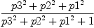 
\label{eq19}{{{p 3}^{2}}+{{p 2}^{2}}+{{p 1}^{2}}}\over{{{p 3}^{2}}+{{p 2}^{2}}+{{p 1}^{2}}+ 1}