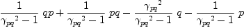 
\label{eq51}{{1 \over{{{��_{pq}}^{2}}- 1}}\  qp}+{{1 \over{{{��_{pq}}^{2}}- 1}}\  pq}-{{{{��_{pq}}^{2}}\over{{{��_{pq}}^{2}}- 1}}\  q}-{{1 \over{{{��_{pq}}^{2}}- 1}}\  p}