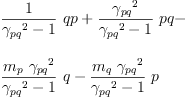 
\label{eq57}\begin{array}{@{}l}
\displaystyle
{{\frac{1}{{{��_{pq}}^{2}}- 1}}\  qp}+{{\frac{{��_{pq}}^{2}}{{{��_{pq}}^{2}}- 1}}\  pq}- 
\
\
\displaystyle
{{\frac{{m_{p}}\ {{��_{pq}}^{2}}}{{{��_{pq}}^{2}}- 1}}\  q}-{{\frac{{m_{q}}\ {{��_{pq}}^{2}}}{{{��_{pq}}^{2}}- 1}}\  p}
