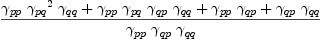 
\label{eq57}{{{��_{pp}}\ {{��_{pq}}^{2}}\ {��_{qq}}}+{{��_{pp}}\ {��_{pq}}\ {��_{qp}}\ {��_{qq}}}+{{��_{pp}}\ {��_{qp}}}+{{��_{qp}}\ {��_{qq}}}}\over{{��_{pp}}\ {��_{qp}}\ {��_{qq}}}