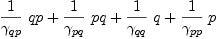 
\label{eq57}{{1 \over{��_{qp}}}\  qp}+{{1 \over{��_{pq}}}\  pq}+{{1 \over{��_{qq}}}\  q}+{{1 \over{��_{pp}}}\  p}