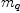 
\label{eq58}m_{q}