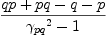 
\label{eq55}{qp + pq - q - p}\over{{{��_{pq}}^{2}}- 1}