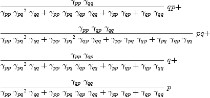 
\label{eq58}\begin{array}{@{}l}
\displaystyle
{{{{��_{pp}}\ {��_{qq}}}\over{{{��_{pp}}\ {{��_{pq}}^{2}}\ {��_{qq}}}+{{��_{pp}}\ {��_{pq}}\ {��_{qp}}\ {��_{qq}}}+{{��_{pp}}\ {��_{qp}}}+{{��_{qp}}\ {��_{qq}}}}}\  qp}+ 
\
\
\displaystyle
{{{{��_{pp}}\ {��_{qp}}\ {��_{qq}}}\over{{{��_{pp}}\ {{��_{pq}}^{3}}\ {��_{qq}}}+{{��_{pp}}\ {{��_{pq}}^{2}}\ {��_{qp}}\ {��_{qq}}}+{{��_{pp}}\ {��_{pq}}\ {��_{qp}}}+{{��_{pq}}\ {��_{qp}}\ {��_{qq}}}}}\  pq}+ 
\
\
\displaystyle
{{{{��_{pp}}\ {��_{qp}}}\over{{{��_{pp}}\ {{��_{pq}}^{2}}\ {��_{qq}}}+{{��_{pp}}\ {��_{pq}}\ {��_{qp}}\ {��_{qq}}}+{{��_{pp}}\ {��_{qp}}}+{{��_{qp}}\ {��_{qq}}}}}\  q}+ 
\
\
\displaystyle
{{{{��_{qp}}\ {��_{qq}}}\over{{{��_{pp}}\ {{��_{pq}}^{2}}\ {��_{qq}}}+{{��_{pp}}\ {��_{pq}}\ {��_{qp}}\ {��_{qq}}}+{{��_{pp}}\ {��_{qp}}}+{{��_{qp}}\ {��_{qq}}}}}\  p}
