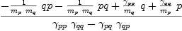 
\label{eq41}{-{{1 \over{{m_{p}}\ {m_{q}}}}\  qp}-{{1 \over{{m_{p}}\ {m_{q}}}}\  pq}+{{{��_{pp}}\over{m_{q}}}\  q}+{{{��_{qq}}\over{m_{p}}}\  p}}\over{{{��_{pp}}\ {��_{qq}}}-{{��_{pq}}\ {��_{qp}}}}