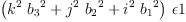 
\label{eq38}{\left({{k^{2}}\ {{b_{3}}^{2}}}+{{j^{2}}\ {{b_{2}}^{2}}}+{{i^{2}}\ {{b_{1}}^{2}}}\right)}\  �� 1