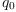 
\label{eq2}q_{0}