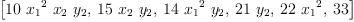 
\label{eq8}\left[{{10}\ {{x_{1}}^{2}}\ {x_{2}}\ {y_{2}}}, \:{{15}\ {x_{2}}\ {y_{2}}}, \:{{14}\ {{x_{1}}^{2}}\ {y_{2}}}, \:{{21}\ {y_{2}}}, \:{{2
2}\ {{x_{1}}^{2}}}, \:{33}\right]