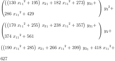 
\label{eq24}\begin{array}{@{}l}
\displaystyle
{{\left({
\begin{array}{@{}l}
\displaystyle
{{\left({{\left({{130}\ {{{x_{1}}_{1}}^{2}}}+{195}\right)}\ {{x_{2}}_{1}}}+{{182}\ {{{x_{1}}_{1}}^{2}}}+{273}\right)}\ {{y_{2}}_{1}}}+ 
\
\
\displaystyle
{{286}\ {{{x_{1}}_{1}}^{2}}}+{429}
