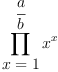 
\label{eq7}\prod_{
\displaystyle
{x = 1}}^{
\displaystyle
{\frac{a}{b}}}{{x}^{x}}