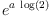 
\label{eq6}{e}^{a \ {\log \left({2}\right)}}