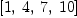 
\label{eq19}\left[ 1, \: 4, \: 7, \:{10}\right]