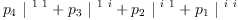 
\label{eq20}{{p_{4}}\ {|^{\  1 \  1}}}+{{p_{3}}\ {|^{\  1 \  i}}}+{{p_{2}}\ {|^{\  i \  1}}}+{{p_{1}}\ {|^{\  i \  i}}}