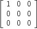 
\label{eq15}\left[ 
\begin{array}{ccc}
1 & 0 & 0 
\
0 & 0 & 0 
\
0 & 0 & 0 
