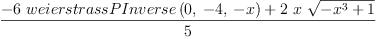 
\label{eq2}\frac{-{6 \ {weierstrassPInverse \left({0, \: - 4, \: - x}\right)}}+{2 \  x \ {\sqrt{-{{x}^{3}}+ 1}}}}{5}