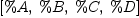 
\label{eq8}\left[ \%A , \: \%B , \: \%C , \: \%D \right]